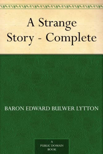 "A Strange Story" by Edward Bulwer-Lytton