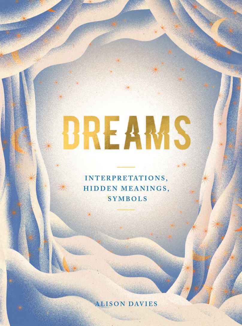 “Dreams: Interpretations, Hidden Meanings, Symbols” by Alison Davies ...