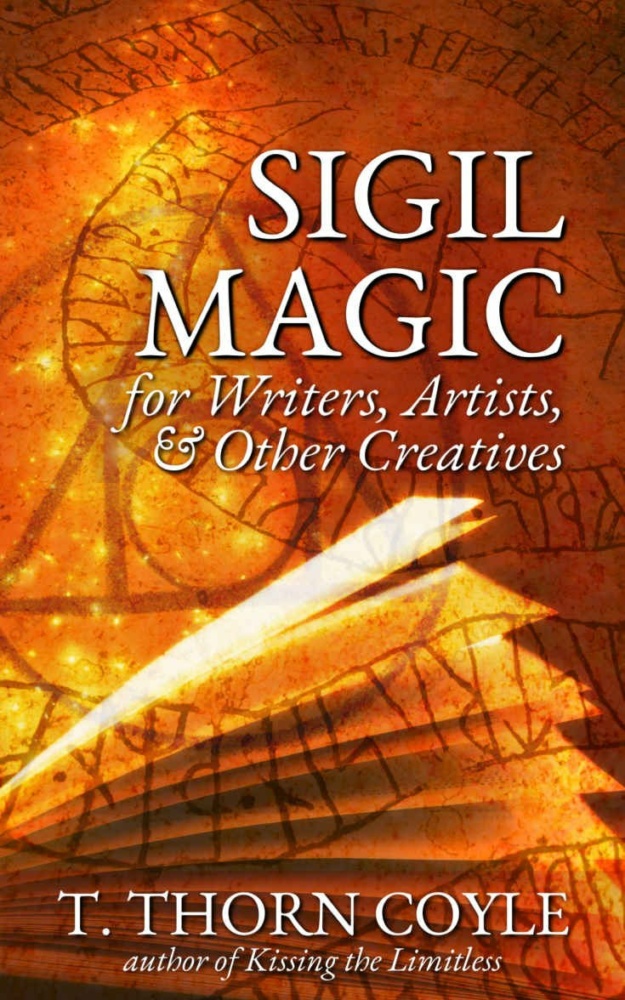 "Sigil Magic: for Writers, Artists, & Other Creatives" by T. Thorn Coyle