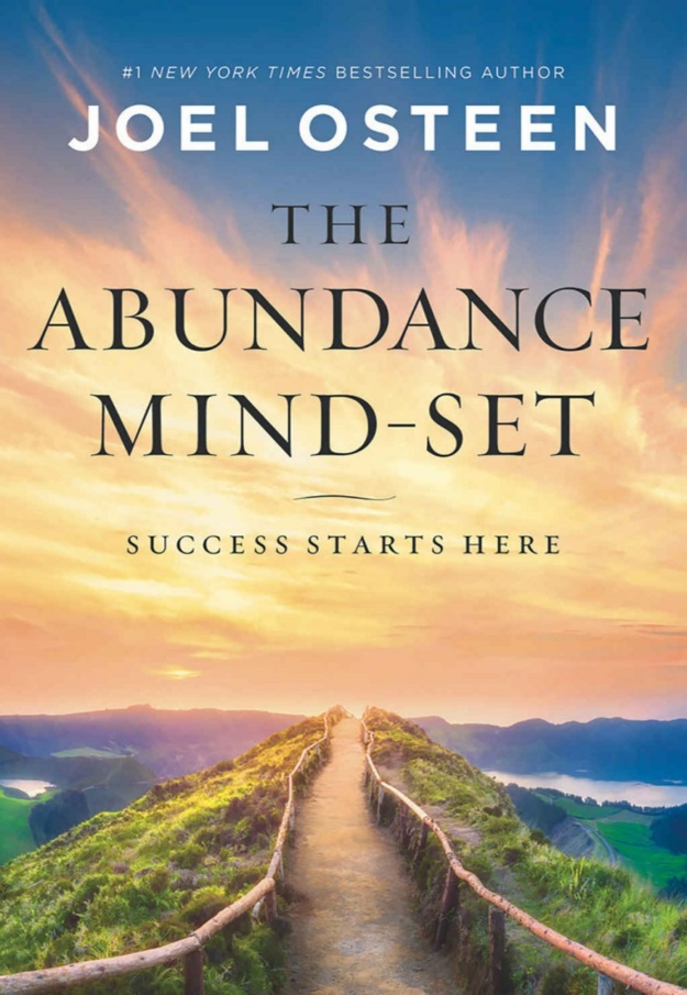 "The Abundance Mind-Set: Success Starts Here" by Joel Osteen