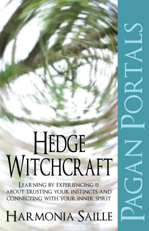 "Hedge Witchcraft" by Harmonia Saille (Pagan Portals)