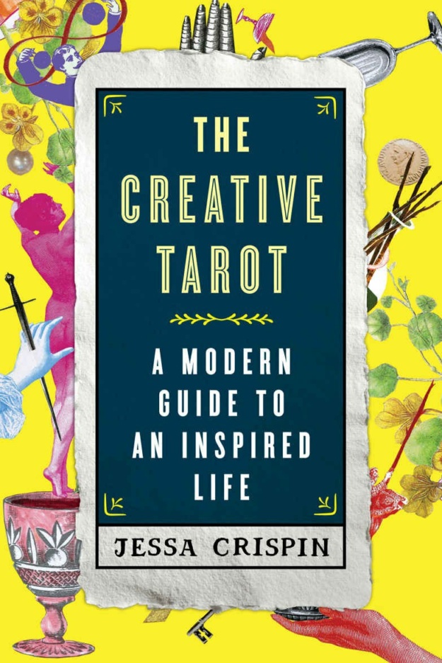 "The Creative Tarot: A Modern Guide to an Inspired Life" by Jessa Crispin