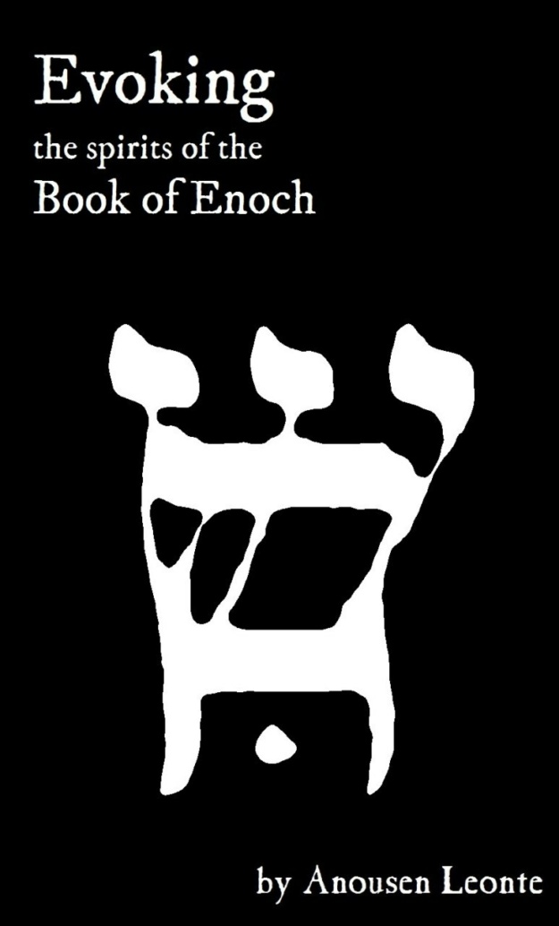 "Evoking the Spirits of the Book of Enoch" by Anousen Leonte