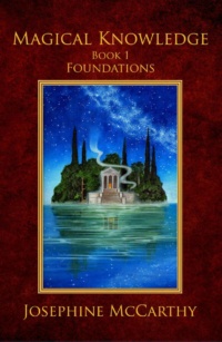 "Magical Knowledge I: Foundations: the Lone Practitioner" by Josephine McCarthy