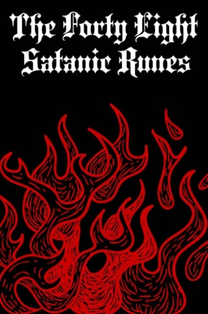 "The Forty-Eight Satanic Runes: A magical manual of the Theban alphabet" by Marcellus Verner