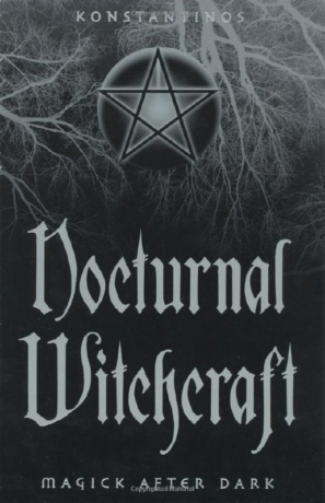 "Nocturnal Witchcraft: Magick After Dark" by Konstantinos