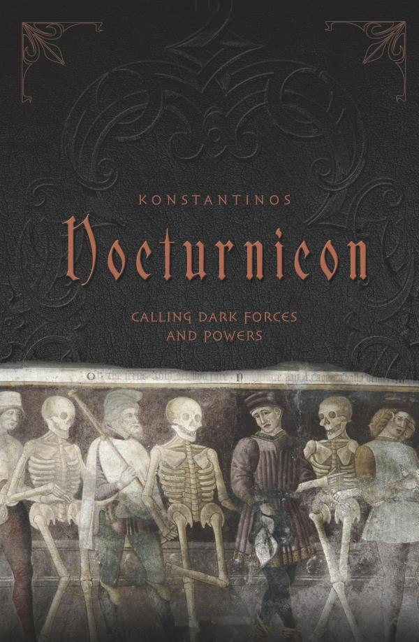 "Nocturnicon: Calling Dark Forces and Powers" by Konstantinos (kindle ebook version)