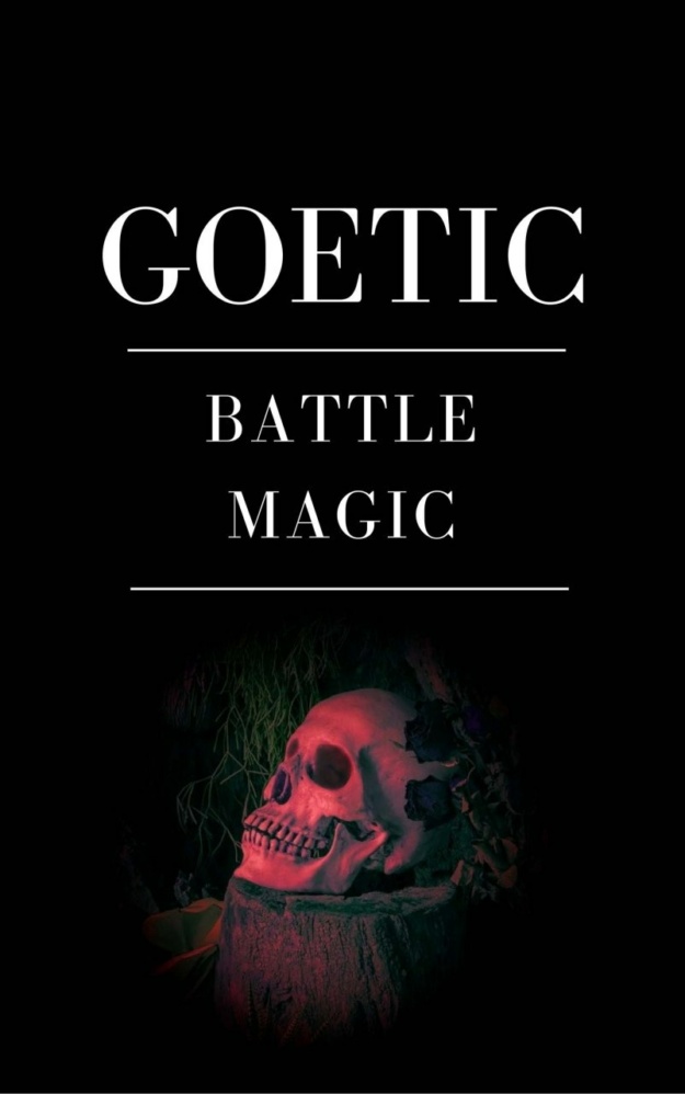 "Goetic Battle Magic: Conquering Your Enemies through the Power of the Goetia" by Abraxas Krull