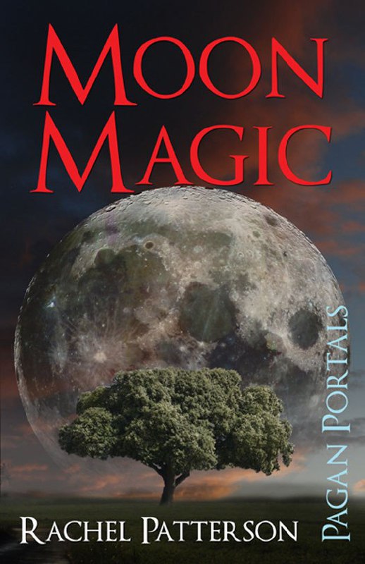"Moon Magic" by Rachel Patterson (Pagan Portals)