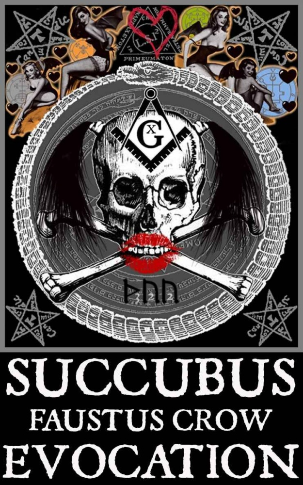 "SUCCUBUS EVOCATION" by Faustus Crow