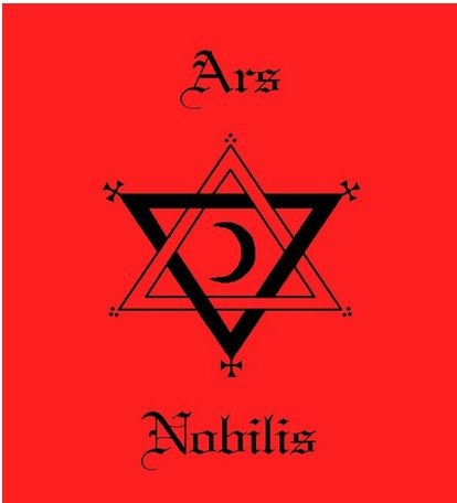 "Ars Nobilis, Or the Noble Art: A Grimoire" by Brother Cernunnos