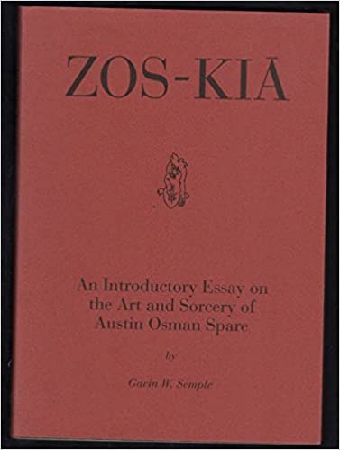 "Zos-Kia: An Introductory Essay on the Art and Sorcery of Austin Osman Spare" by Gavin W. Semple