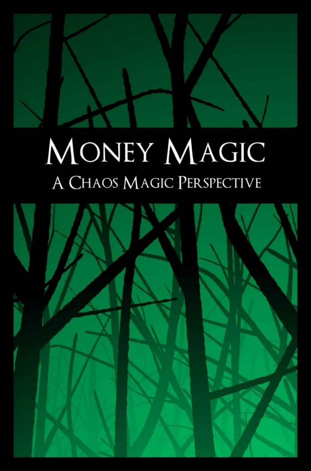 "Money Magic: A Chaos Magic Perspective" by Lars Helvete