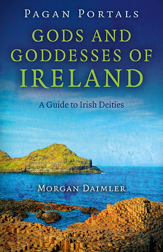"Gods and Goddesses of Ireland: A Guide to Irish Deities" by Morgan Daimler (Pagan Portals)