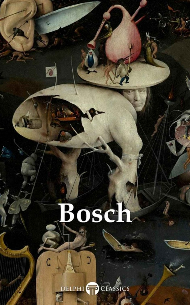 "Delphi Complete Works of Hieronymus Bosch" edited by Peter Russell