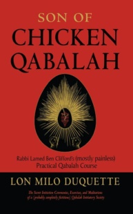 "Son of Chicken Qabalah: Rabbi Lamed Ben Clifford's (Mostly Painless) Practical Qabalah Course" by Lon Milo DuQuette (screen rip by 🍄d051n7h35h311🐷)