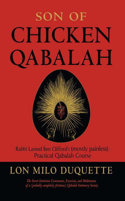 "Son of Chicken Qabalah: Rabbi Lamed Ben Clifford's (Mostly Painless) Practical Qabalah Course" by Lon Milo DuQuette (screen rip by 🍄d051n7h35h311🐷)