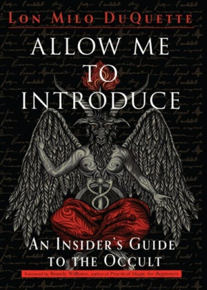 "Allow Me to Introduce: An Insider's Guide to the Occult" by Lon Milo DuQuette