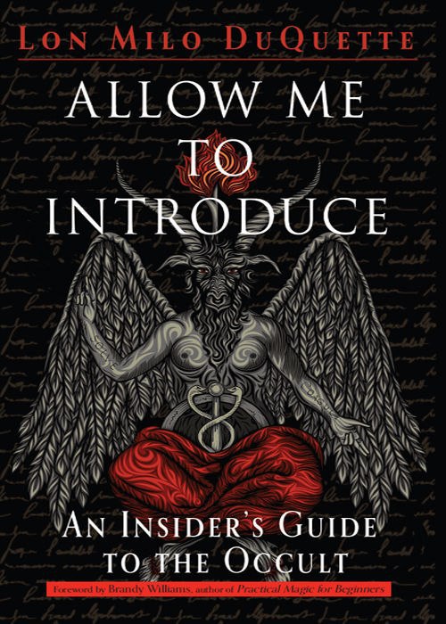 "Allow Me to Introduce: An Insider's Guide to the Occult" by Lon Milo DuQuette