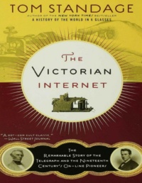 "The Victorian Internet" by Tom Standage (new edition)