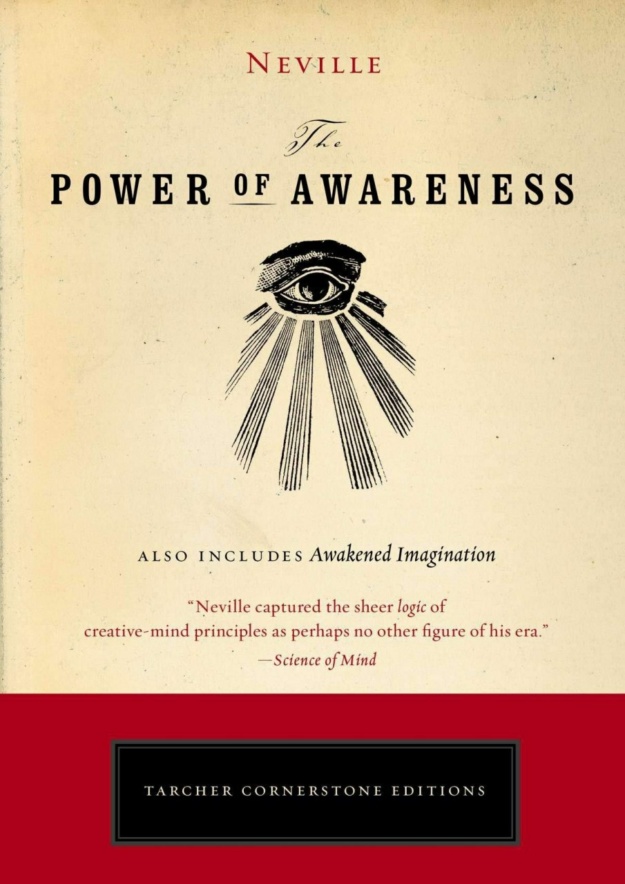 "The Power of Awareness" by Neville (Tarcher Cornerstone Editions)