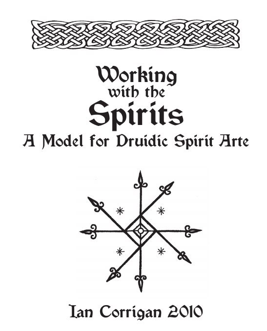 "Working with the Spirits: A Model for Druidic Spirit Arte" by Ian Corrigan (wip draft)