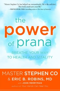 "The Power of Prana: Breathe Your Way to Health and Vitality" by Stephen Co and Eric B. Robins