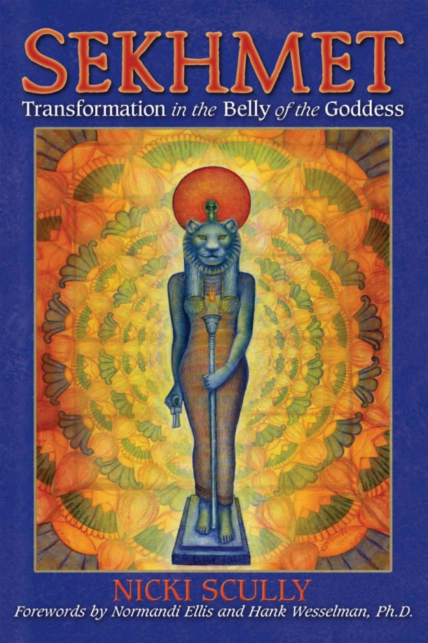 "Sekhmet: Transformation in the Belly of the Goddess" by Nicki Scully
