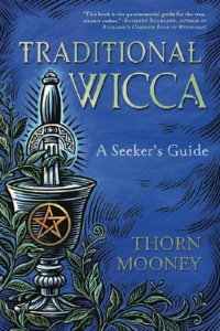 "Traditional Wicca: A Seeker's Guide" by Thorn Mooney