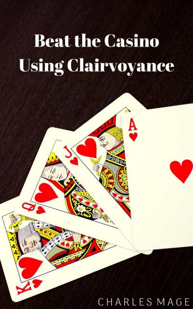 "Beat the Casino Using Clairvoyance" by Charles Mage