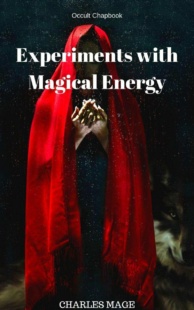 "Experiments with Magical Energy" by Charles Mage