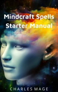 "Mindcraft Spells Starter Manual" by Charles Mage