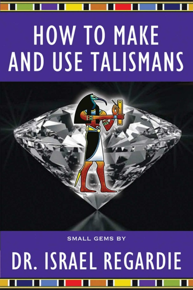 "How to Make and Use Talismans" by Israel Regardie (kindle version)