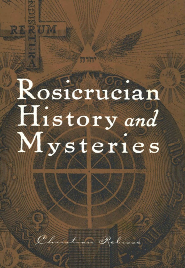 "Rosicrucian History and Mysteries" by Christian Rebisse