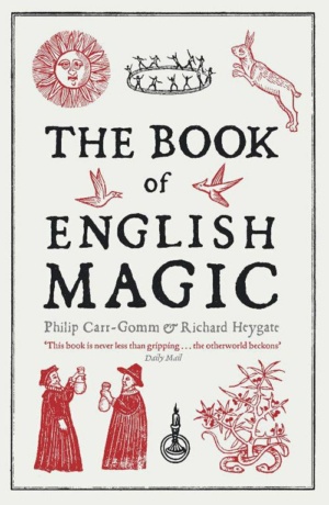 "The Book of English Magic" by Philip Carr-Gomm and Richard Heygate