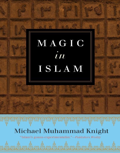 "Magic In Islam" by Michael Muhammad Knight