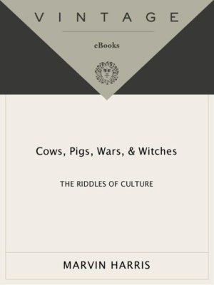 "Cows, Pigs, Wars, and Witches: The Riddles of Culture" by Marvin Harris