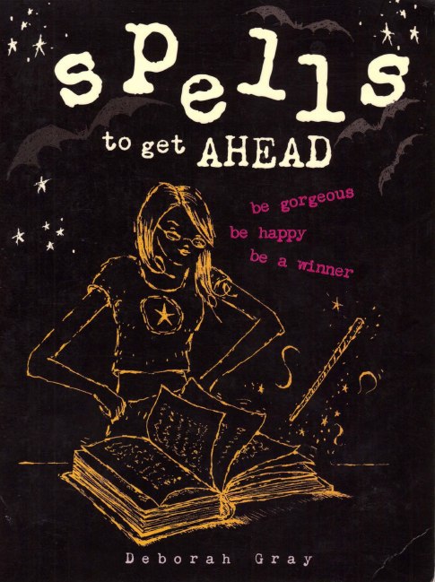 "Spells to Get Ahead Pack: All the Magic You Could Possibly Need in One Witchy Pack" by Deborah Gray