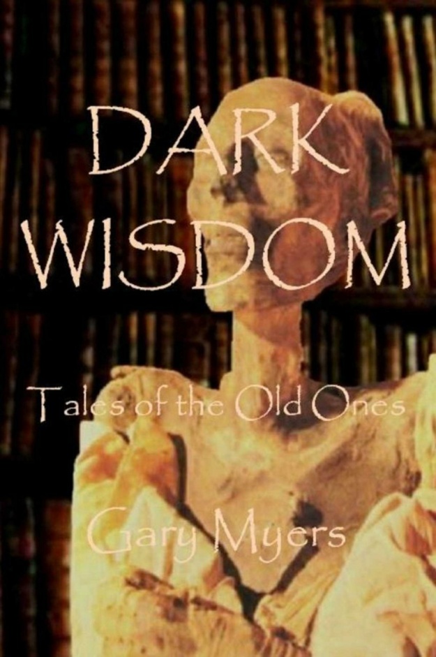 "Dark Wisdom" by Gary Myers