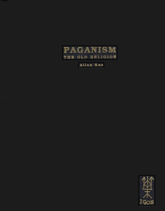 "Paganism: The Old Religion" by Allan Kus (IGOS)