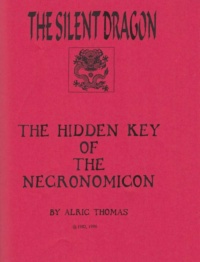 "The Hidden Key of the Necronomicon" by Alric Thomas and The Silent Dragon (IGOS)