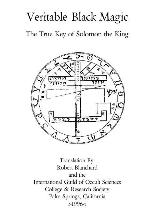 "Veritable Black Magic: The True Key of Solomon the King" by Robert Blanchard (IGOS)