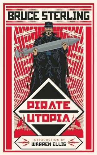 "Pirate Utopia" by Bruce Sterling