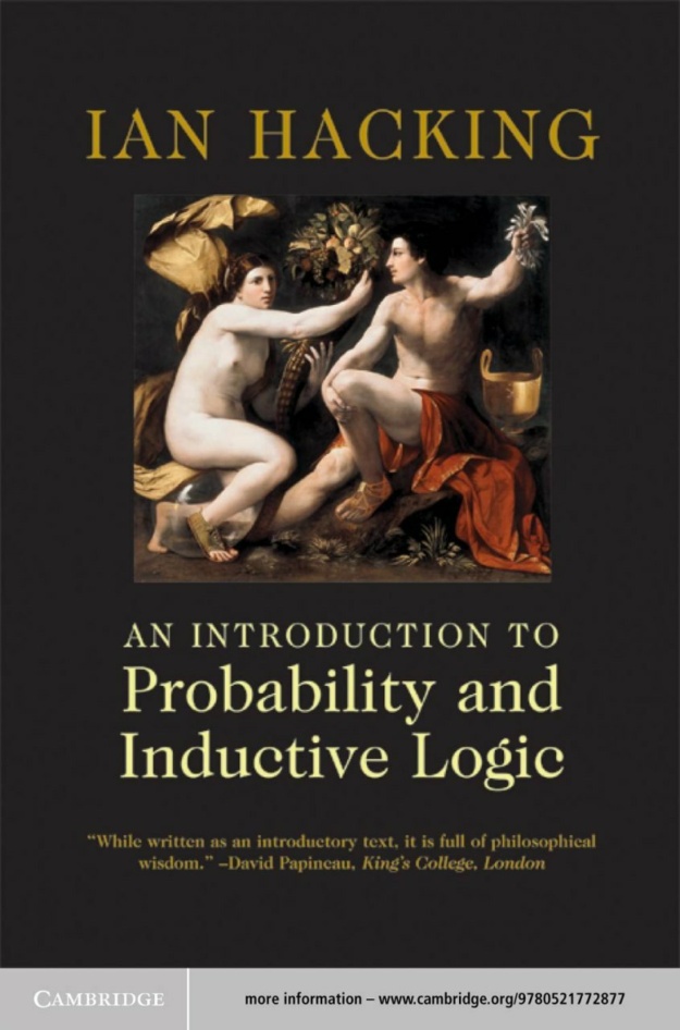 "An Introduction to Probability and Inductive Logic" by Ian Hacking