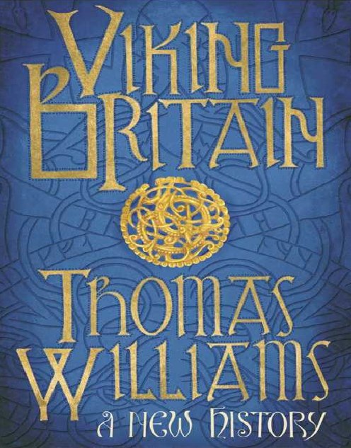 "Viking Britain: A History" by Thomas Williams