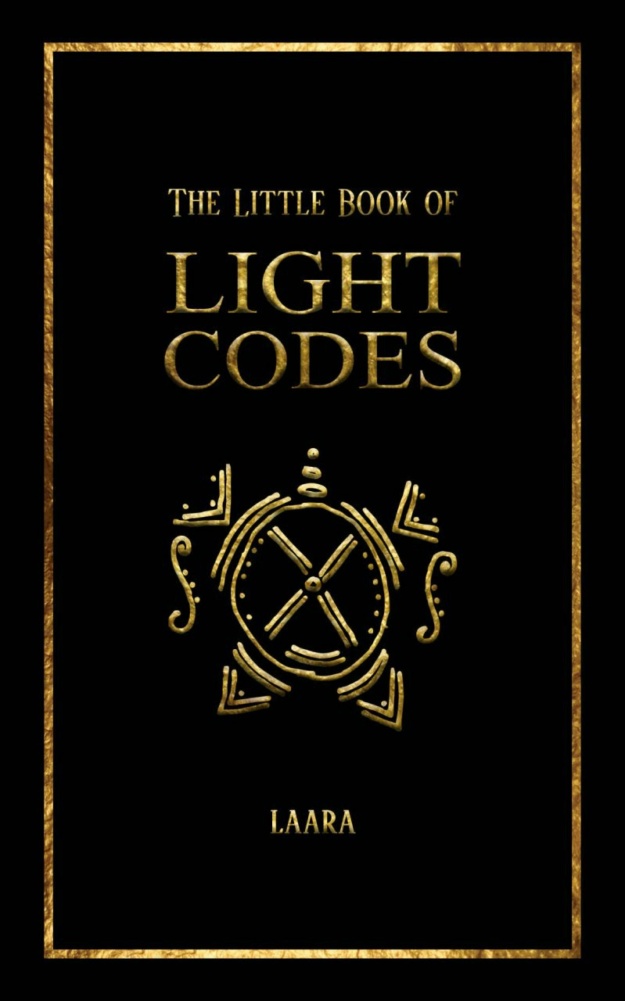 "The Little Book of Light Codes: Healing Symbols for Life Transformation" by Laara