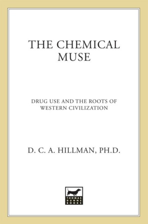 "The Chemical Muse: Drug Use and the Roots of Western Civilization" by D. C. A. Hillman