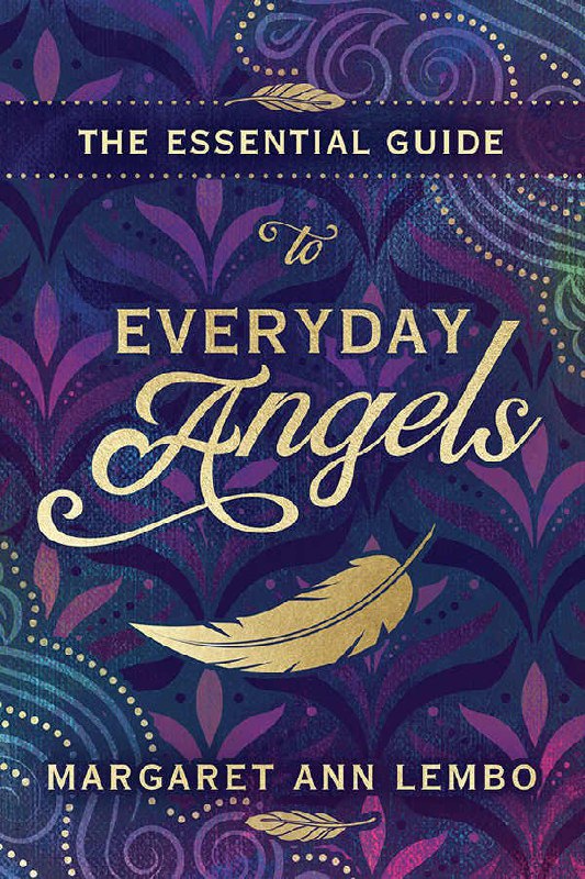 "The Essential Guide to Everyday Angels" by Margaret Ann Lembo