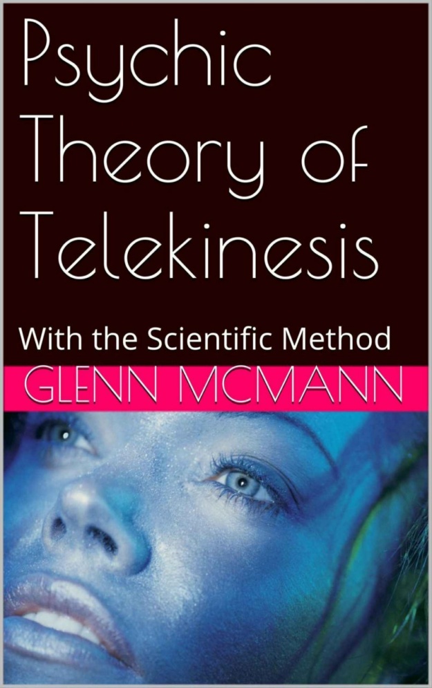 "Psychic Theory of Telekinesis" by John Moyers