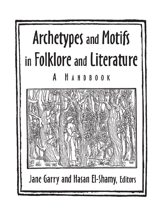 "Archetypes and Motifs in Folklore and Literature: A Handbook" edited by Jane Garry and Hasan El-Shamy